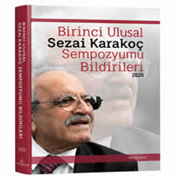 Birinci Ulusal Sezai Karakoç Sempozyumu Bildirileri 2025