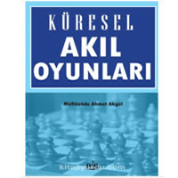 Küresel Akıl Oyunları - Müftüzade Ahmet Akgül