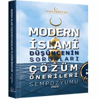 Modern İslami Düşüncelerin Sorunların Çözüm Önerileri Sempozyumu
