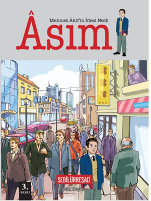 Mehmet Âkif'in İdeal Nesli Âsım - Fatih Bayhan
