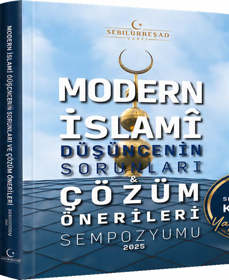 Modern İslami Düşüncelerin Sorunların Çözüm Önerileri Sempozyumu
